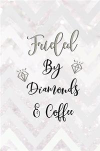 Fueled By Diamonds & Coffee