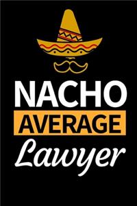 Nacho Average Lawyer