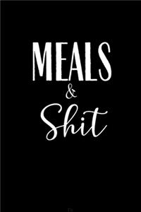 Meals And Shit