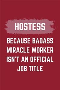 Hostess Because Badass Miracle Worker Isn't An Official Job Title