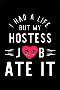 I Had A Life But My Hostess Job Ate It
