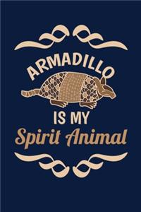 Armadillo Is My Spirit Animal