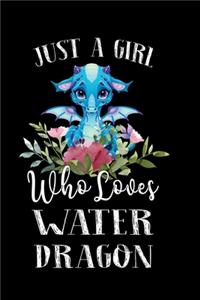 Just a Girl Who Loves Water Dragon