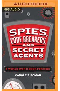 Spies, Code Breakers, and Secret Agents