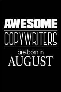 Awesome Copywriters Are Born In August