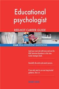 Educational psychologist RED-HOT Career Guide; 2568 REAL Interview Questions