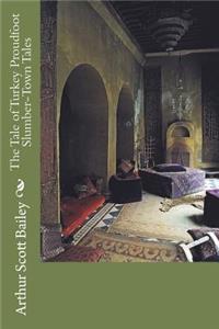 The Tale of Turkey Proudfoot Slumber-Town Tales