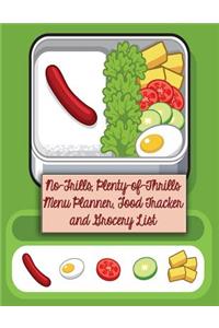 No-Frills, Plenty of Thrills Menu Planner, Food Tracker and Grocery List