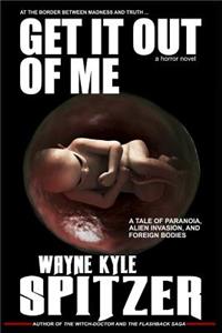 Get It Out of Me - A Horror Novel