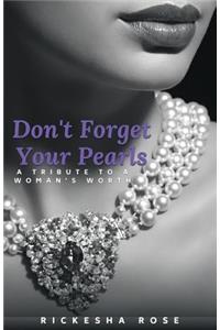 Don't Forget Your Pearls