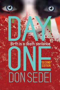 Day One: Birth is a Death Sentence