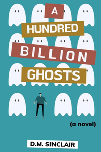 A Hundred Billion Ghosts