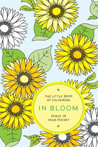 The Little Book of Colouring: In Bloom