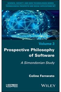 Prospective Philosophy of Software