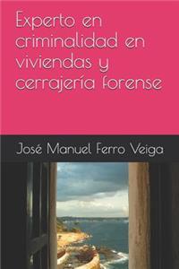 Experto en criminalidad en viviendas y cerrajer?a forense