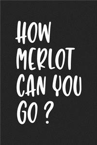 How Merlot Can You Go