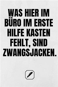 Was Hier Im Büro Im Erste Hilfe Kasten Fehlt, Sind Zwangsjacken.: Kreatives Tagebuch - A5 Format - Coole Geschenkidee - Liniert - Notizbuch - Deko - Bingo