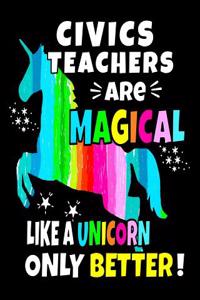 Civics Teachers Are Magical Like A Unicorn Only Better
