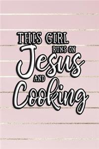 This Girl Runs on Jesus and Cooking