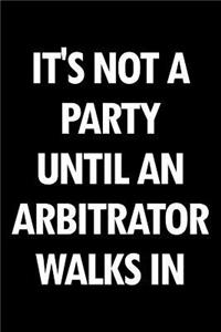 It's Not a Party Until an Arbitrator Walks in