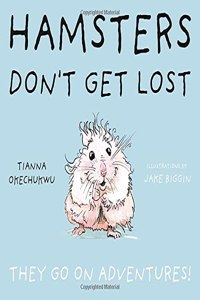 Hamsters Don't Get Lost