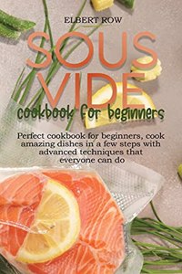Sous vide cookbook for beginners