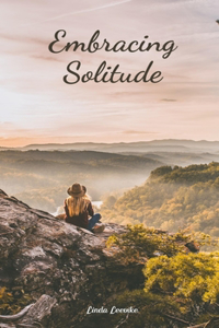 Embracing Solitude