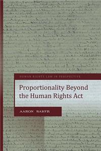 Proportionality Beyond the Human Rights ACT