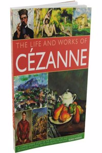 The Life And Works Of Cezanne