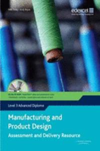 Manufacturing and Product Design Level 3 Advanced Diploma Assessment and Delivery Resource