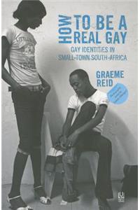 How to Be a Real Gay