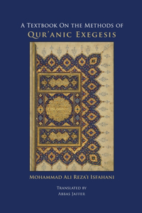 Textbook on the Methods of Qur'anic Exegesis