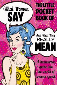 What Women Say and What They Really Mean