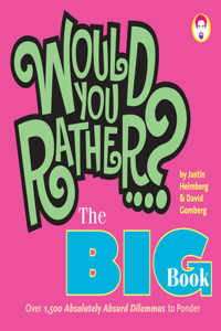 Would You Rather...? the Big Book