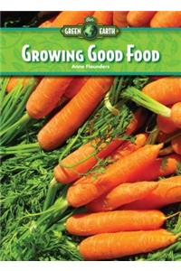 Growing Good Food