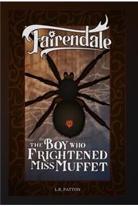 Boy Who Frightened Miss Muffet