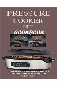 Pressure Cooker Diet Cookbook