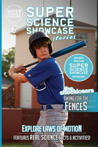 Shocklosers Swing for the Fences: The Shocklosers (Super Science Showcase Stories #6)