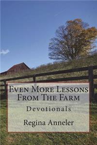 Even More Lessons From The Farm