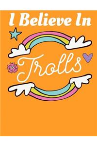 I Believe In Trolls