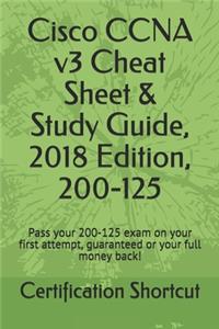 Cisco CCNA v3 Cheat Sheet & Study Guide, 2018 Edition, 200-125
