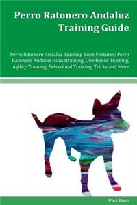 Perro Ratonero Andaluz Training Guide Perro Ratonero Andaluz Training Book Features