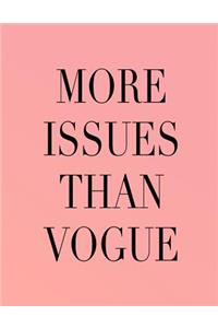 More Issues Than Vogue
