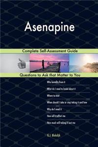 Asenapine; Complete Self-Assessment Guide