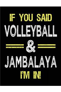 If You Said Volleyball & Jambalaya I'm in