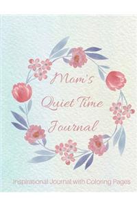 Mom's Quiet Time Journal: Inspirational Journal with Coloring Pages