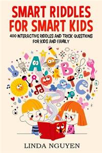 Smart riddles for smart kids