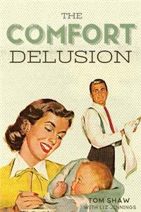 Comfort Delusion