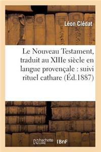 Le Nouveau Testament, traduit au XIIIe siècle en langue provençale