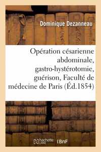 Opération Césarienne Abdominale, Gastro-Hystérotomie, Guérison, Faculté de Médecine de Paris